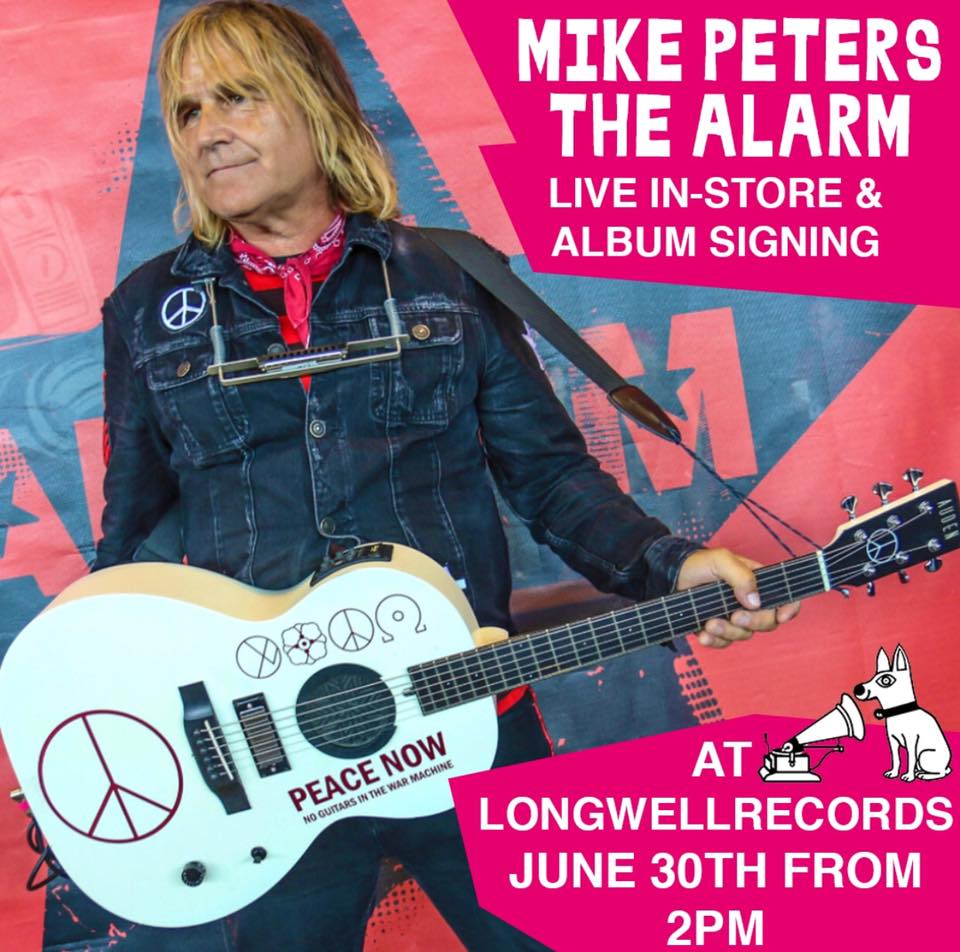 JUN 30th 2018  Instore performance Mike Peters The Alarm @longwell records store