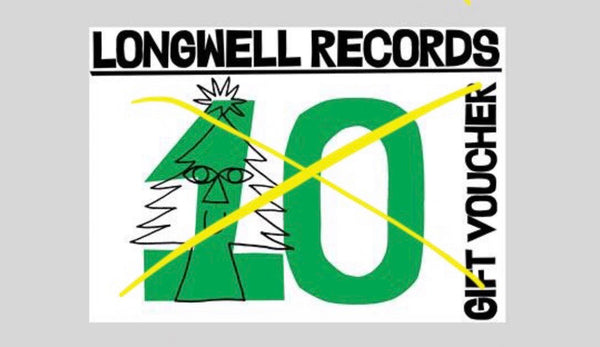 LONGWELL RECORDS MERCHANDISE VOUCHER £10 VOUCHERS USE IN SHOP