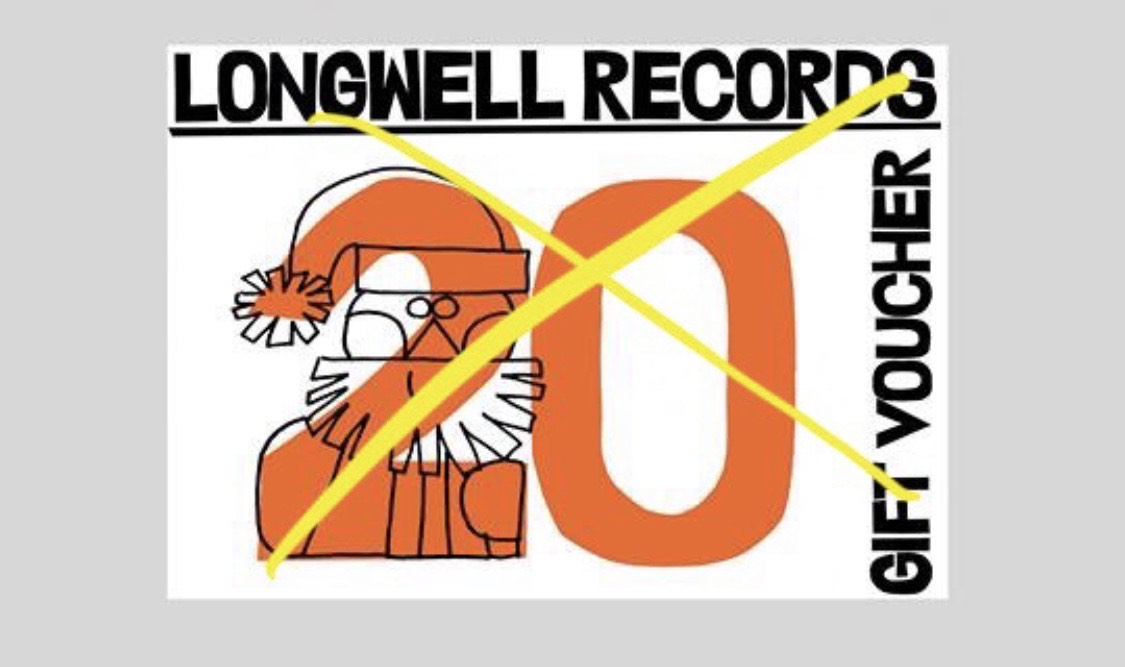 £20 LONGWELL RECORDS VOUCHER £20 USE IN SHOPS VINYL OR MERCH
